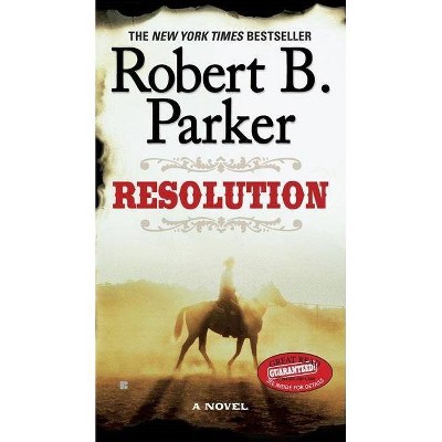 Resolution - (Cole and Hitch Novel) by  Robert B Parker (Paperback)