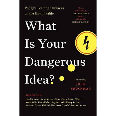 What Is Your Dangerous Idea? - (Edge Question) by  John Brockman (Paperback)