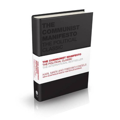 The Communist Manifesto - (Capstone Classics) by  Karl Marx & Friedrich Engels (Hardcover)