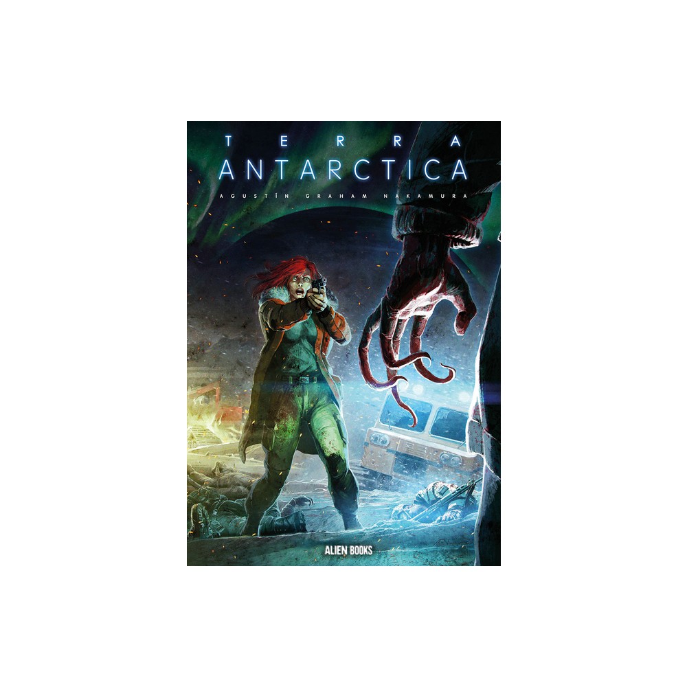 Terra Antarctica - by Agustin Graham Nakamura (Paperback)