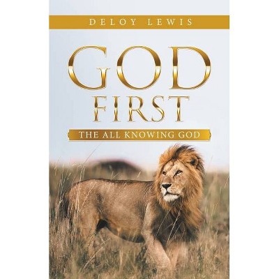 God First - by  Deloy Lewis (Paperback)