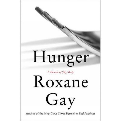 Hunger - by  Roxane Gay (Hardcover)