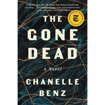 The Gone Dead - by  Chanelle Benz (Paperback)