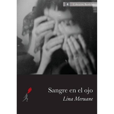 Sangre en el ojo - by  Lina Meruane (Paperback)