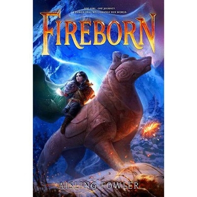 Fireborn - by  Aisling Fowler (Hardcover)