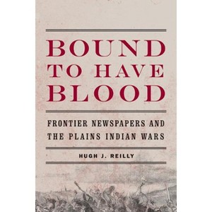 Bound to Have Blood - by  Hugh J Reilly (Paperback) - 1 of 1