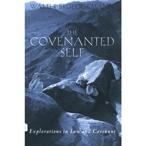 The Covenanted Self - by  Walter Brueggemann (Paperback) - 1 of 1