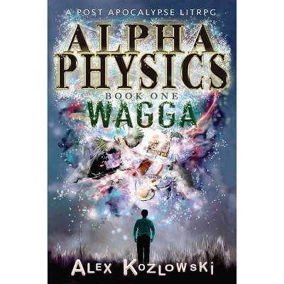 Alpha Physics - by  Alex Kozlowski (Paperback)