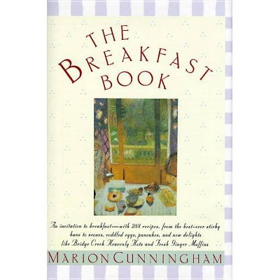 The Breakfast Book - by  Marion Cunningham (Hardcover)