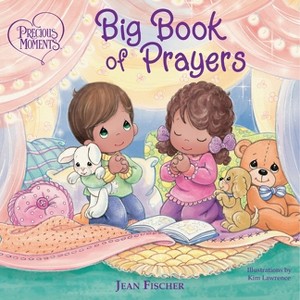 Precious Moments: Big Book of Prayers - by  Precious Moments & Jean Fischer (Board Book) - 1 of 1
