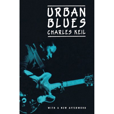 Urban Blues - (Phoenix Books) 2nd Edition,Annotated by  Charles Keil (Paperback)