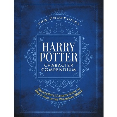 The Unofficial Harry Potter Character Compendium - (Hardcover)