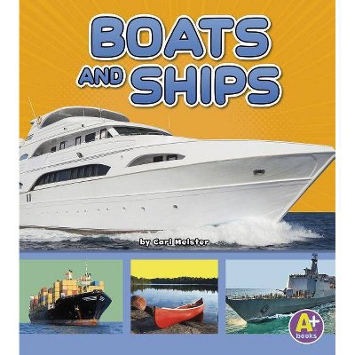 Boats and Ships - (Transportation in My Community) by  Cari Meister (Paperback)