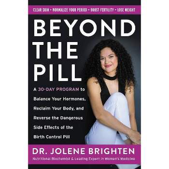 Beyond the Pill - by  Jolene Brighten (Paperback)