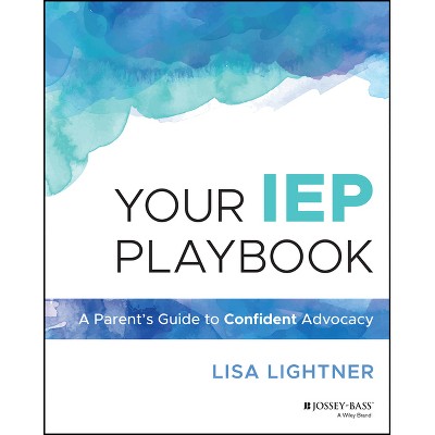 Your IEP Playbook - by  Lisa Lightner (Paperback)