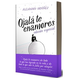 Ojalá Te Enamores (Edición Aniversario) / I Hope You Fall in Love - by  Alejandro Ordóñez (Paperback) - 1 of 1