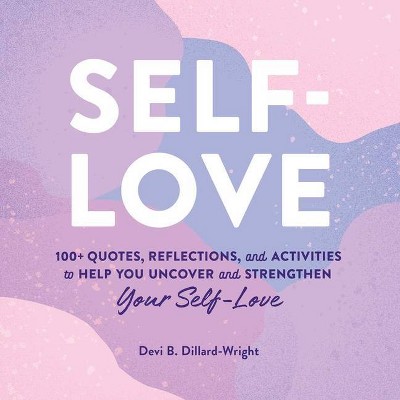 Self-Love - by  Devi B Dillard-Wright (Hardcover)