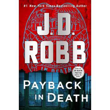 Payback in Death - (In Death) by  J D Robb (Hardcover)