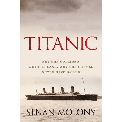 Titanic - by  Senan Molony (Paperback)