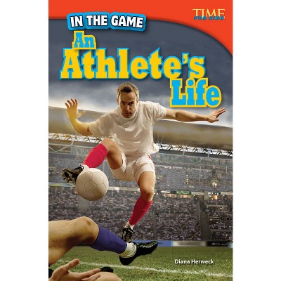 In the Game - (Time for Kids(r) Informational Text) 2nd Edition by  Diana Herweck (Paperback)