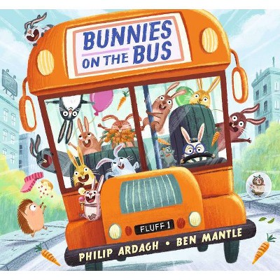 Bunnies on the Bus - by  Philip Ardagh (Hardcover)