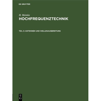 Antennen Und Wellenausbreitung - by  H Meinke (Hardcover)