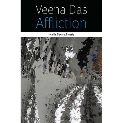 Affliction - (Forms of Living) by  Veena Das (Hardcover)