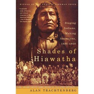 Shades of Hiawatha - by  Alan Trachtenberg (Paperback) - 1 of 1