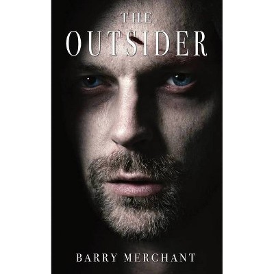 The Outsider - by  Barry Merchant (Paperback)