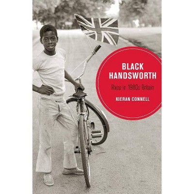 Black Handsworth, 15 - (Berkeley British Studies) by  Kieran Connell (Paperback)