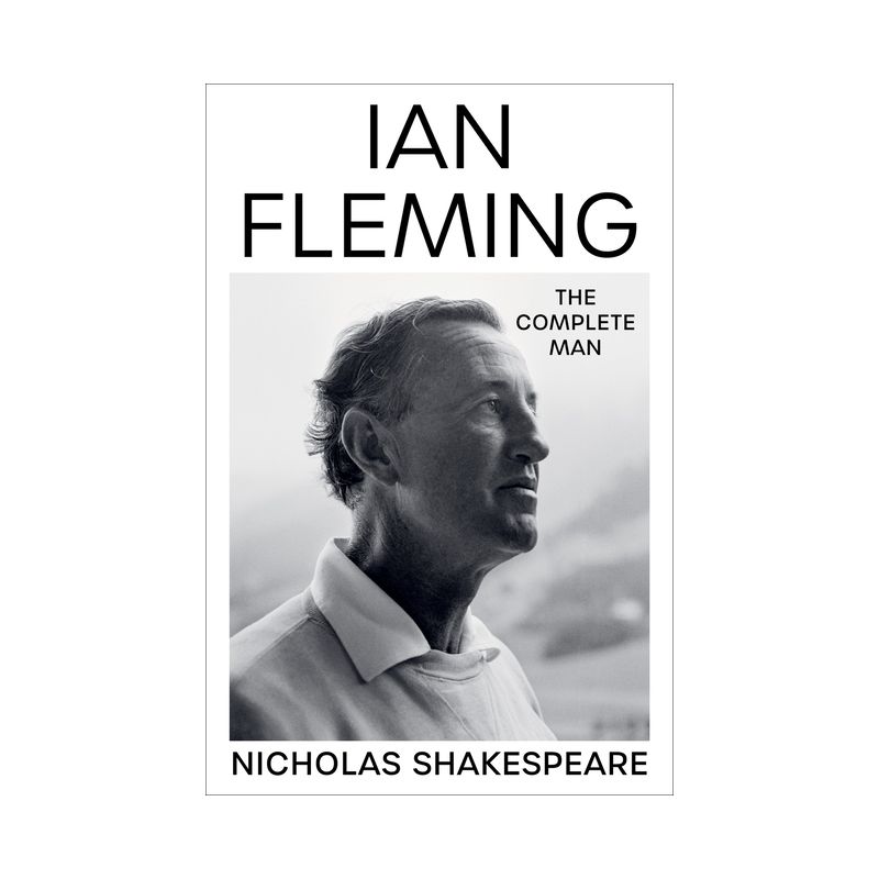 Ian Fleming - by  Nicholas Shakespeare (Hardcover), 1 of 2
