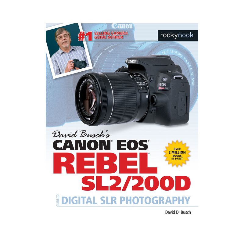 David Busch's Canon EOS Rebel Sl2/200d Guide to Digital Slr Photography - (The David Busch Camera Guide) by  David D Busch (Paperback), 1 of 2