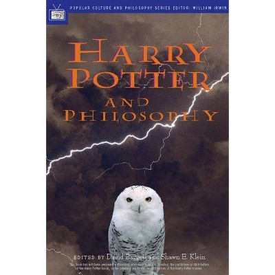 Harry Potter and Philosophy - (Popular Culture and Philosophy) by  David Baggett & Shawn E Klein & William Irwin (Paperback)