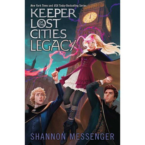 Legacy Keeper Of The Lost Cities By Shannon Messenger