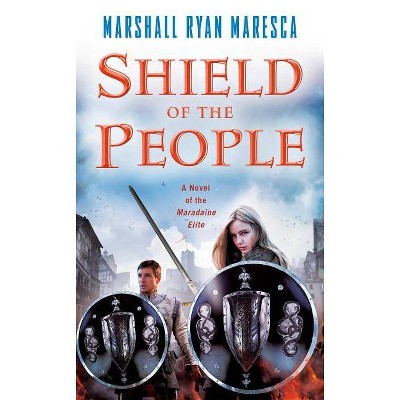 Shield of the People - (Maradaine Elite) by  Marshall Ryan Maresca (Paperback)