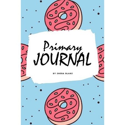 Write and Draw - Sweets and Candies Primary Journal for Children - Grades K-2 (6x9 Softcover Primary Journal / Journal for Kids) - by  Sheba Blake