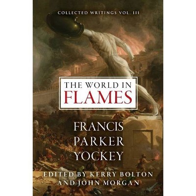 The World in Flames - by  Francis Parker Yockey (Paperback)