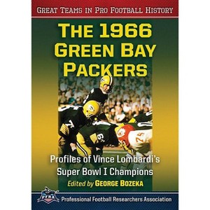 The 1966 Green Bay Packers - (Great Teams in Pro Football History) by  George Bozeka (Paperback) - 1 of 1