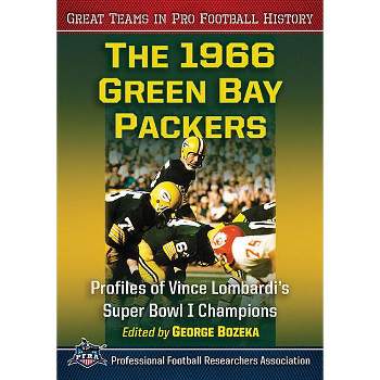 The 1966 Green Bay Packers - (Great Teams in Pro Football History) by  George Bozeka (Paperback)