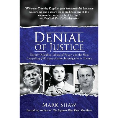 Denial of Justice - by  Mark Shaw (Hardcover)