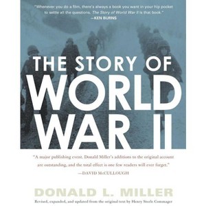 The Story of World War II - by  Henry Steele Commager & Donald L Miller (Paperback) - 1 of 1