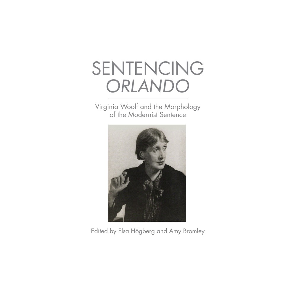 Sentencing Orlando - by Elsa Hgberg & Amy Bromley (Paperback)