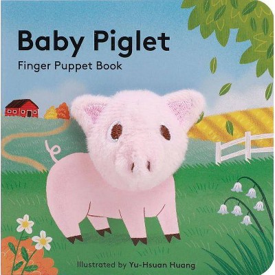 Baby Piglet: Finger Puppet Book (Pig Puppet Book, Piggy Book for Babies, Tiny Finger Puppet Books) - (Baby Animal Finger Puppets) (Hardcover)