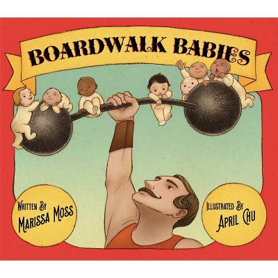 Boardwalk Babies - by  Marissa Moss (Hardcover)