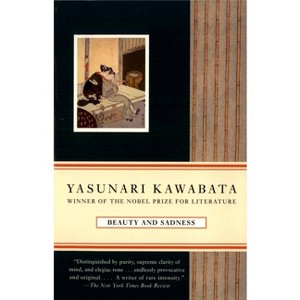 Beauty and Sadness - (Vintage International) by  Yasunari Kawabata (Paperback) - 1 of 1