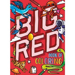 My Big Red Book of Coloring - by  Igloobooks (Paperback) - 1 of 1