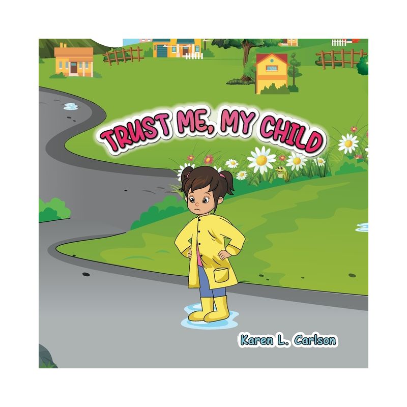 Trust Me, My Child - by  Karen Carlson (Paperback), 1 of 2