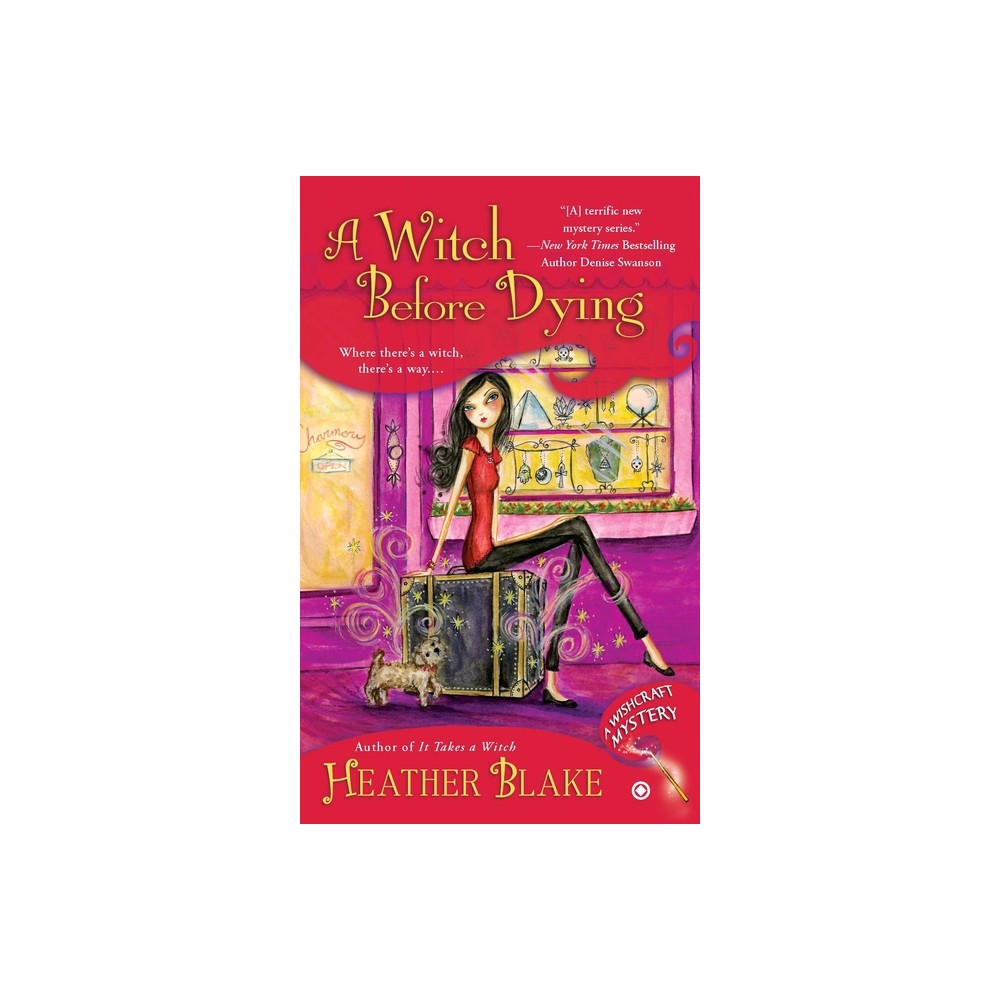 A Witch Before Dying - (Wishcraft Mystery) by Heather Blake (Paperback)