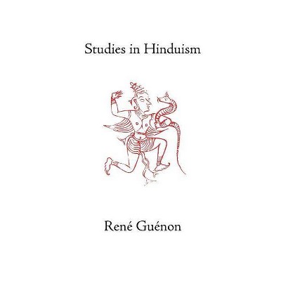 Studies in Hinduism - (Collected Works of Rene Guenon) by  Rene Guenon (Paperback)