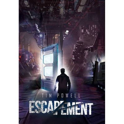 Escapement - by  Timothy Powell (Hardcover)